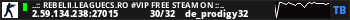 ..:: REBELII.LEAGUECS.RO #VIP FREE STEAM ON ::..