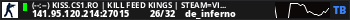 (--:--) KISS.CS1.RO | KILL FEED KINGS | STEAM=VIP FREE